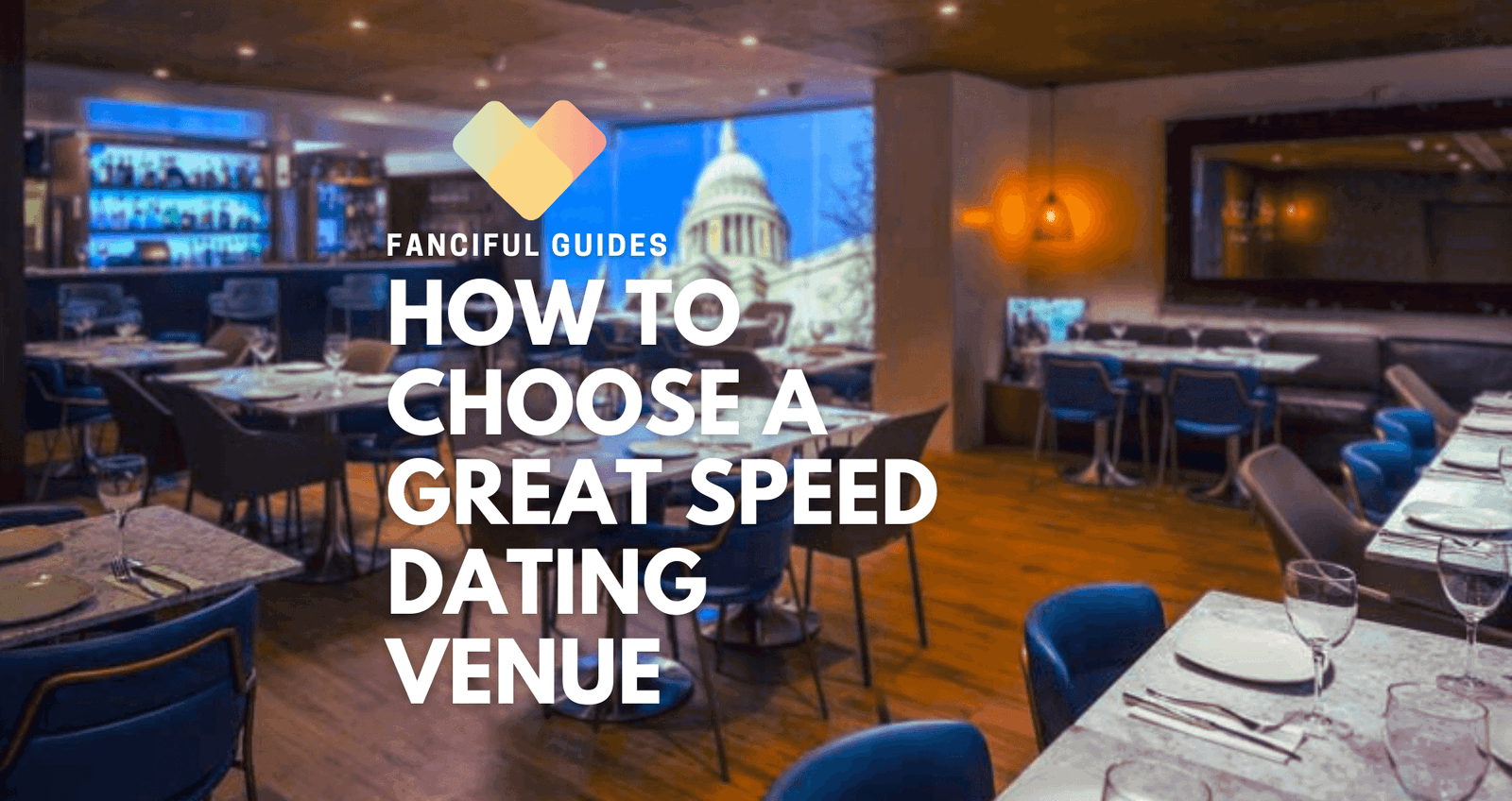 How to choose a great speed dating venue