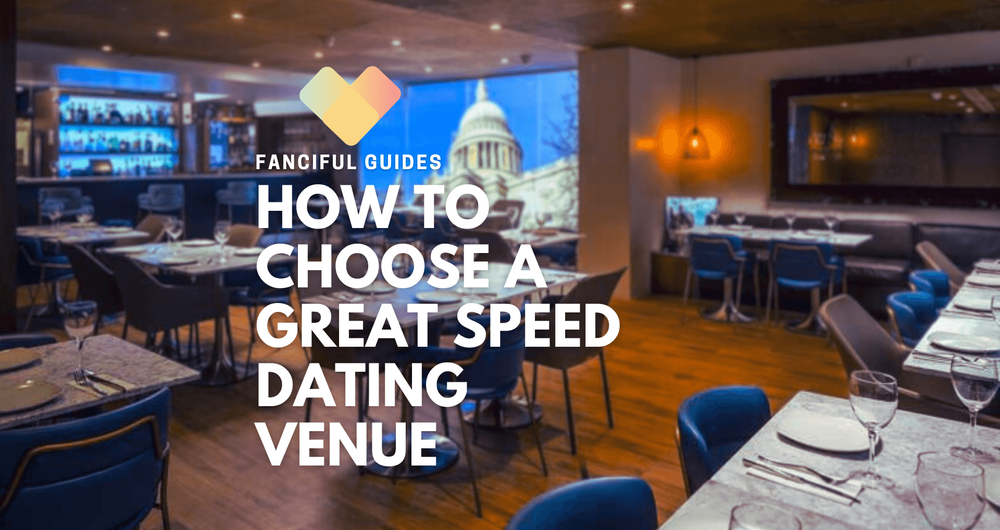 Choosing a speed dating venue: criteria, checklist, and negotiation