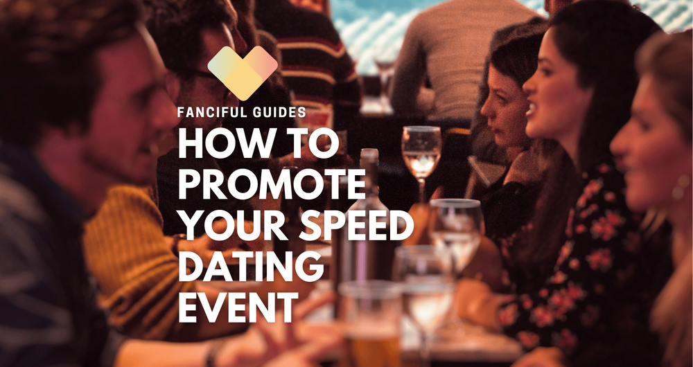 Marketing your speed dating event: a channel-by-channel playbook